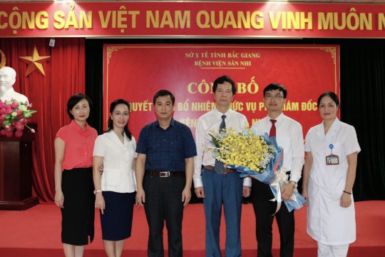 Lễ công bố Quyết định bổ nhiệm Phó Giám đốc Bệnh viện Sản Nhi Bắc Giang