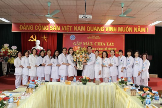 Bệnh viện Sản Nhi Bắc Giang tổ chức Gặp mặt, chia tay Thầy thuốc ưu tú - Bác sỹ CKII Đỗ Bình Trí - Nguyên Bí thư Đảng uỷ, Phó Giám đốc Bệnh viện về nghỉ hưu theo chế độ