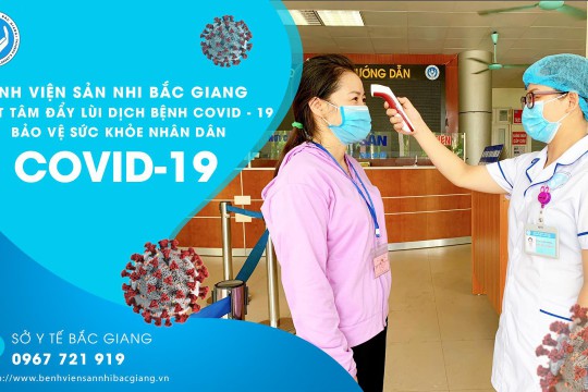Bệnh viện Sản Nhi Bắc Giang khuyến cáo phòng chống dịch Covid-19
